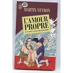 L'amour propre ne le reste jamais tr�s longtemps