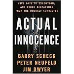 Actual Innocence: Five Days to Execution, and Other Dispatches From the Wrongly Convicted book cover