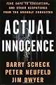 Actual Innocence : Five Days to Execution, and Other Dispatches from the Wrongly Convicted
