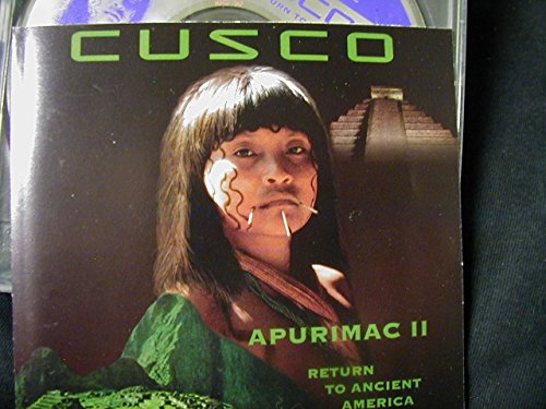 Cusco - Apurimac Ii Return To Ancient America - Zortam Music