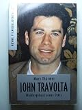 John Travolta. Wiedergeburt eines Stars.-