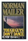 Produkt-Bild: Tough Guys Don't Dance / Norman Mailer