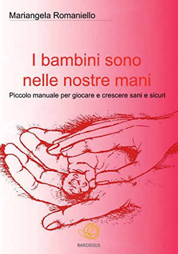I bambini sono nelle nostre mani (Italian Edition)