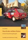 Durch den wilden Osten - Mit dem Fiesta Richtung Mongolei
