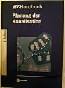 ATV- Handbuch. Planung der Kanalisation