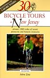 30 Bicycle Tours in New Jersey: Almost 1000 Miles of Scenic Pleasures and Historic Treasures