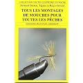 Tous les montages de mouches pour toutes les p�ches