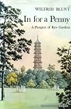 In for a penny : a prospect of Kew Gardens : their flora, fauna and falballas