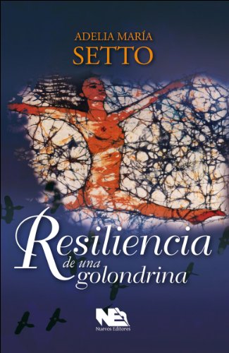Resiliencia de una golondrina (Spanish Edition)