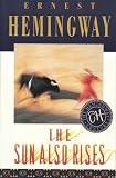 The Sun Also Rises (The Hemingway Century)