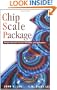 Chip Scale Package: Design, Materials, Process, Reliability, and Applications