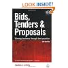 Bids, Tenders and Proposals: Winning Business Through Best Practice (Bids, Tenders & Proposals: Winning Business Through Best)