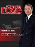 Charlie Rose - Trey Parker & Matt Stone / Catherine Deneuve (March 25, 2011)