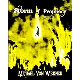 Storm of Prophecy, Book III: Flames of Retribution, part 1 ~ Michael von Werner