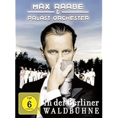 Max Raabe & Palastorchester - In der Berliner Waldb�hne
