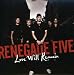Renegade Five-Love Will Remain