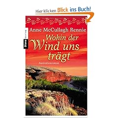 Wohin der Wind uns tr�gt: Australienroman