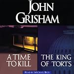 A Time to Kill & The King of Torts | John Grisham