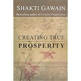 Creating True Prosperity (Gawain, Shakti)