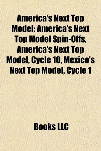 Produkt-Bild: America's Next Top Model: America's Next Top Model Spin-Offs, America's Next Top Model, Cycle 10, Mexico's Next Top Model, Cycle 1