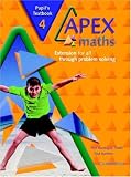 Books : Apex Maths 4 Pupil's Textbook: Extension for all through Problem Solving: Extension for All Through Problem Solving (Apex Maths)