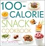 The 100-calorie Snack Cookbook