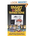Smart and Gets Things Done: Joel Spolsky's Concise Guide to Finding the Best Technical Talent, Hardback: Joel Spolsky's Concise Guide to Finding the Best Technical Talent