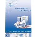 N�hen lernen - Stich f�r Stich. Lehrbuch: Textiles Arbeiten und Werken