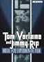 Tom Verlaine and Jimmy Rip: Music for Experimental Film