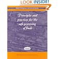 Principles and Practice for the Safe Processing of Foods