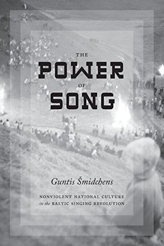 the power of song nonviolent national culture in the baltic singing revolution new directions in scandinavian