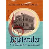 Bystander ~ Carolyn Evans-Dean