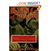 King of Hearts: The True Story of the Maverick Who Pioneered Open Heart Surgery