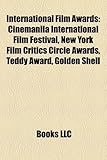 International Film Awards: Cinemanila International Film Festival, New York Film Critics Circle Awards, Teddy Award, Golden Shell-