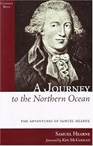 Journey to the Northern Ocean: The Adventures of Samuel Hearne (Classics West Collection)