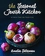 The Seasonal Jewish Kitchen: A Fresh Take on Tradition