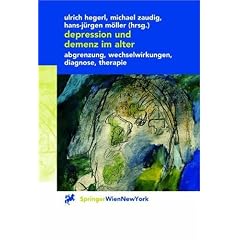 Depression und Demenz im Alter. Abgrenzung, Wechselwirkungen, Diagnose, Therapie