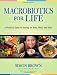Books : Macrobiotics for Life: A Practical Guide to Healing for Body, Mind, and Heart