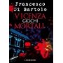 Vicenza Giochi Mortali di Francesco Di Bartolo
