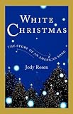 White Christmas: The Story of an American Song