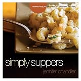 Simply Suppers: Comfort Food You Can Get on the Table in No Time Flat