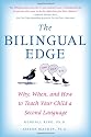 The Bilingual Edge: Why, When, and How to Teach Your Child a Second Language