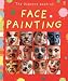 The Usborne Book of Face Painting (Activity Books)
