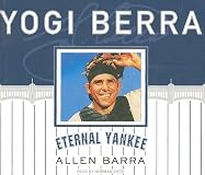 Yogi Berra: Eternal Yankee