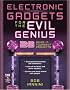 Electronic Gadgets for the Evil Genius : 28 Build-It-Yourself