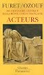 Dictionnaire critique de la R�volution fran�aise : Acteurs