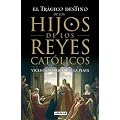 El tr�gico destino de los hijos de los Reyes Cat�licos