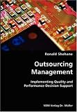 Outsourcing Management Implementing Quality and Performance Decision Support Outsourcing Management Implementing Quality and Performance Decision Support