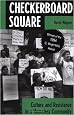 Checkerboard Square: Culture And Resistance In A Homeless Community