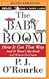 The Baby Boom: How It Got That Way... And It Wasn't My Fault... And I'll Never Do It Again